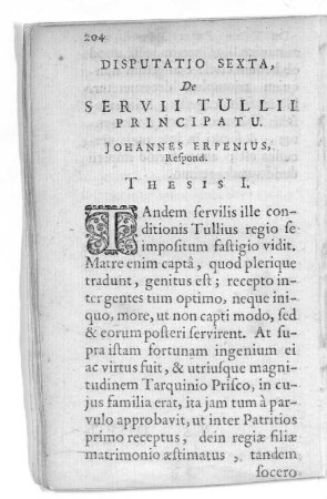 Disputatio Sexta, De Servii Tullii Principatu. Johannes Erpenius ...