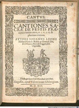 CANTIONES SACRAE DE FESTIS PRAEcipuis totius anni, 4. 5. 6. 7. 8. & plurium vocum