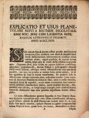 Explicatio Et Usus Planetolabii Novi : a Mathesi Ingolstadiensi Soc. Jesu Cum Licentia Superiorum Astrophilis Exhibiti Anno MDCCXXVI.