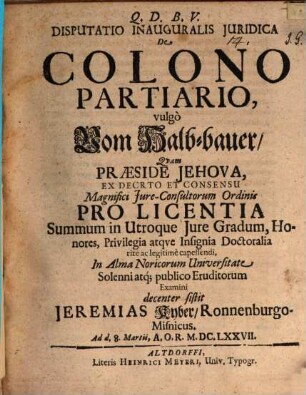 Disputatio Inauguralis Iuridica De Colono Partiario, vulgo Vom Halbbauer