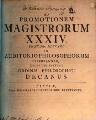 Ad Promotionem Magistrorum XXXIV. Die XX. Febr. MDCCXXI In Auditorio Philosophorum Celebrandam, Decenter invitat Ordinis Philosophici Decanus
