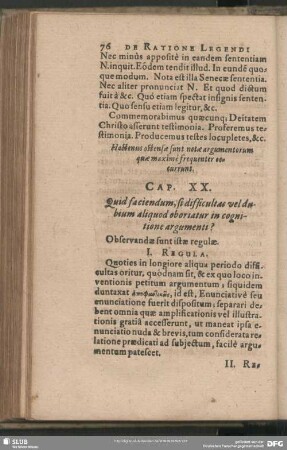 Cap. XX. Quid faciendum, si difficultas vel dubium aliquod oboriatur in cognitione argumenti?