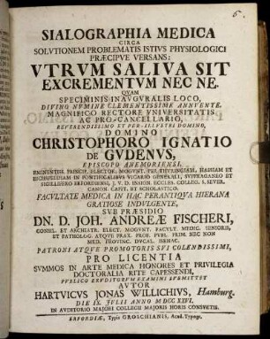 Sialographia Medica Circa Solutionem Problematis Istius Physiologici Præcipue Versans: Utrum Saliva Sit Excrementum Nec Ne