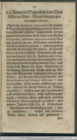 §. 2. Antwort Schreiben von Chur Cöln, an Chur-Brandeburg wegen der neuen Alliantz
