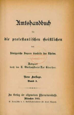 Bd. 1: Amtshandbuch für die protestantischen Geistlichen des Königreichs Bayern diesseits des Rheins
