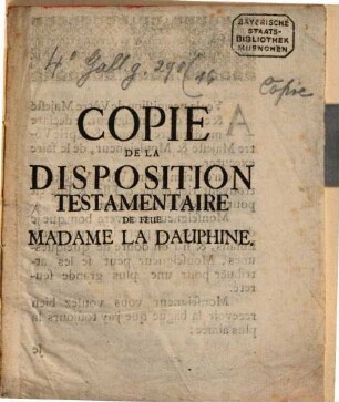 Copie de la disposition testamentaire de feu Madame la Dauphine