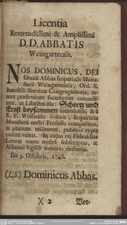 Licentia Reverendissimi & Amplissimi D. D. Abbatis Weingartensis