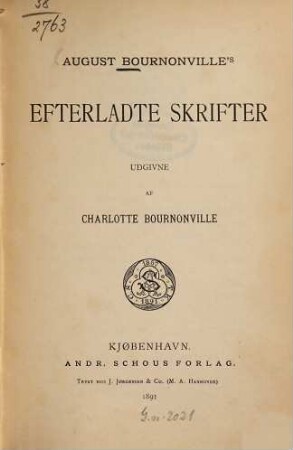 August Bournonville's Efterladte Skrifter : Udgivne af Charlotte Bournonville. G. n. 2021