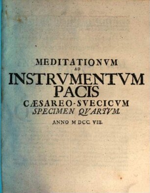 Meditationvm Ad Instrvmentvm Pacis Caesareo-Svecicvm Specimen ..., Specimen Qvartvm