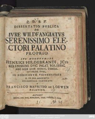 Dissertatio Pvblica De Ivre Wildfangiatvs Serenissimo Electori Palatino Proprio