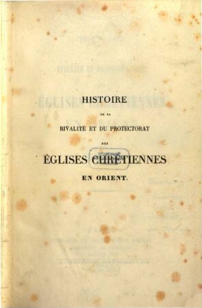 Histoire de la rivalité et du protectorat des églises chrétiennes en Orient