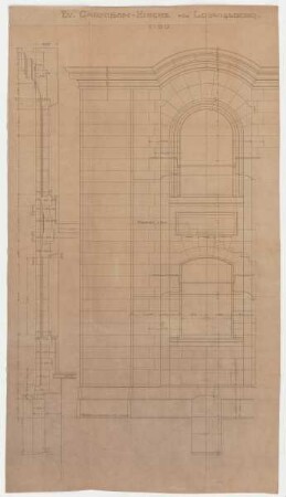 Thiersch, Friedrich von; Ludwigsburg; Garnisonkirche - Wand (Schnitt, Ansicht)