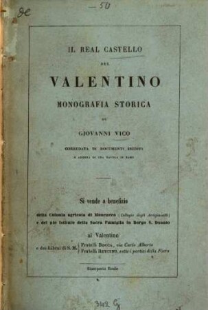 Il Real Castello del Valentino monografia storica di Giovanni Vico corredata di documenti inediti