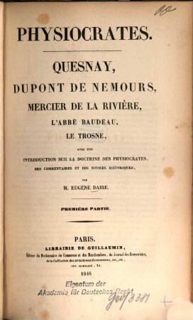 Physiocrates : Quesnay, Dupont de Nemours, Mercier de la Rivière, l'Abbé Baudeau, Le Trosne, 1