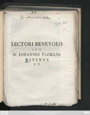 Lectori Benevolo S. P. D. D. Iohannes Florens Rivinvs P. P. : [P. P. Lipsiae Dom. II. p. F. Ep. A. S. MDCCXLV.]