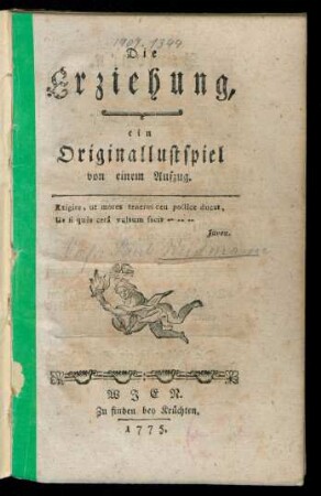 Die Erziehung : ein Originallustspiel von einem Aufzug