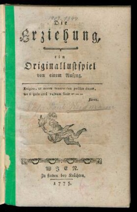 Die Erziehung : ein Originallustspiel von einem Aufzug