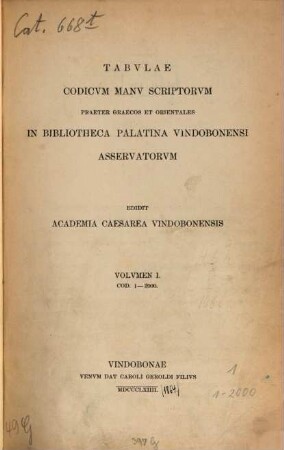 Tabulae codicum manu scriptorum praeter Graecos et orientales in Bibliotheca Palatina Vindobonensi asservatorum. 1