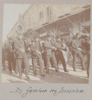 Die Garnison von Jerusalem.