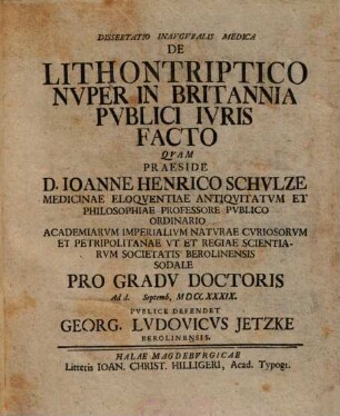 Dissertatio Inavgvralis Medica De Lithontriptico Nvper In Britannia Pvblici Ivris Facto