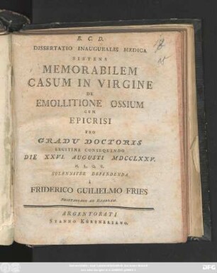 Dissertatio Inauguralis Medica Sistens Memorabilem Casum In Virgine De Emollitione Ossium Cum Epicrisi