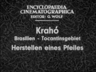 Krahó (Brasilien, Tocantinsgebiet) - Herstellen eines Pfeiles