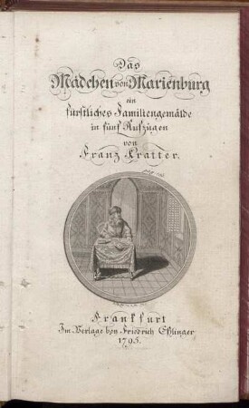 Das Mädchen von Marienburg : ein fürstliches Familiengemälde in fünf Aufzügen