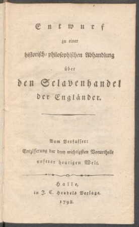 Entwurf zu einer historisch-philosophischen Abhandlung über den Sclavenhandel der Engländer
