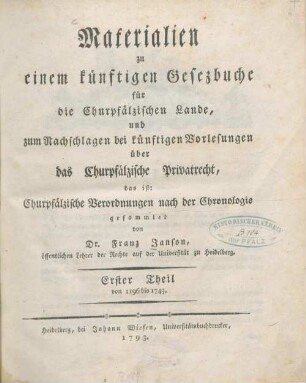 1: Von 1196 bis 1743. [Churpfälzische Verordnungen nach chronologischer Ordnung. 1743 - 1768]