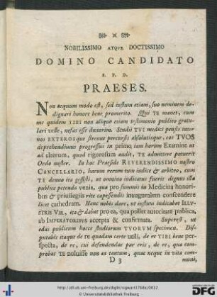 Nobilissimo atque Doctissimo Domino Candidato S. P. D. Praeses.