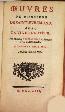 Oeuvres de Monsieur de Saint-Evremond : Avec La Vie De L'Auteur. 2