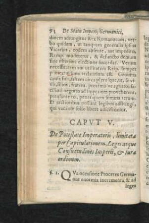 Caput V. De Potestate Imperatoris, limitae per Capitulationem, Leges atque Consuetudines Imperii, & Iura ordinum. § 1 - 28.