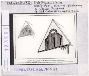 Magdeburg: Liebfrauenkirche, Westgiebel, jetziger Zustand und Rekonstruktionsversuch
