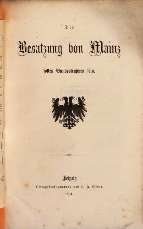 Die Besatzung von Mainz sollen Bundestruppen sein