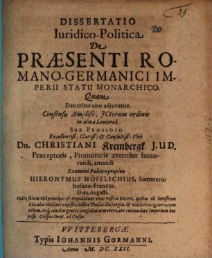 Dissertatio iuridico-politica de praesenti Romano-Germanici imperii statu monarchico