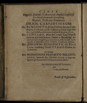 Viris ... Nobili Trifolio Fraterno Dn. Carpzoviorum: Dn. Benedicto ... Dn. Conrado ... Dn. Johanni Benedicto ... Nec minus Dn. Sigismundo Friderico Sulzbergero ...