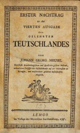 Das gelehrte Teutschland oder Lexikon der jetztlebenden Teutschen Schriftsteller, [5] = 1. Nachtr.
