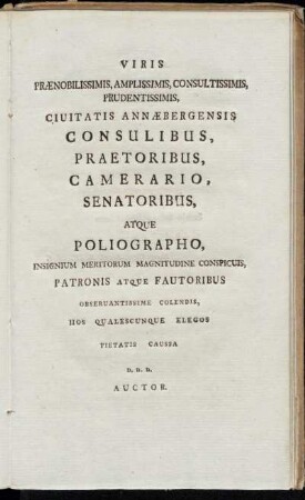 Viris Prænobilissimis, Amplissimis, Consultissimis, Prudentissimis, Ciuitatis Annæbergensis ...