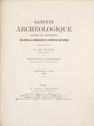 Gazette archéologique : revue des Musées Nationaux. 5. 1879