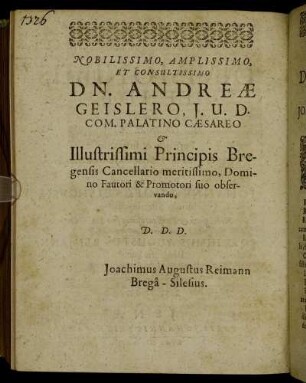 Nobilissimo, Amplissimo, Et Consultissimo Dn. Andreæ Geislero, J. U. D. [...]