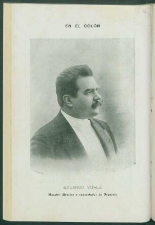 En el Colón : [Retrato de] Eduardo Vitale - Maestro director y concertador de Orquesta