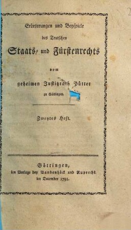 Erörterungen und Beyspiele des Teutschen Staats- und Fürstenrechts, [1,]2. Vom Teutschen Fürstenrechte