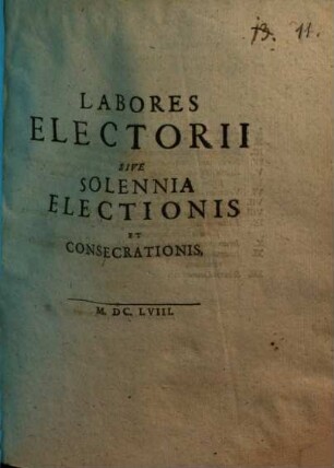 Labores electorii sive solennia electionis et consecrationis