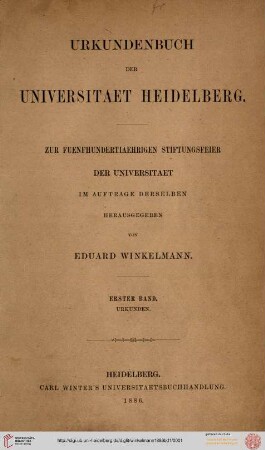 Band 1: Urkundenbuch der Universitaet Heidelberg: Urkunden