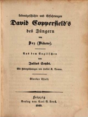 Boz sämmtliche Werke, 73. Lebensgeschichte und Erfahrungen David Copperfield's des Jüngeren ; 4