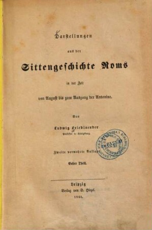 Darstellungen aus der Sittengeschichte Roms : in der Zeit von Augustus bis zum Ausgang der Antonine, 1