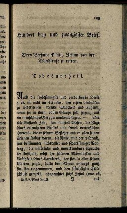 Hundert drey und zwanzigster Brief. Drey Versuche Pilati, Jesum von der Todesstrafe zu retten.