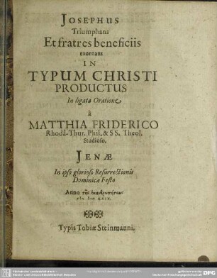 Josephus Triumphans Et fratres beneficiis exornans In Typum Christi Productus