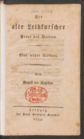 Der alte Leibkutscher Peter des Dritten : Eine wahre Anekdote