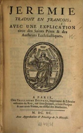Jeremie : Avec une explication tirée des Saints Pères & des autherus ecclésiastiques